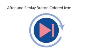 After And Replay Button Colored Icon In Powerpoint Pptx Png And Editable Eps Format