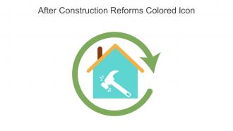 After Construction Reforms Colored Icon In Powerpoint Pptx Png And Editable Eps Format