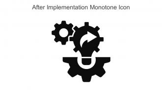 After Implementation Monotone Icon In Powerpoint Pptx Png And Editable Eps Format