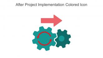 After Project Implementation Colored Icon In Powerpoint Pptx Png And Editable Eps Format