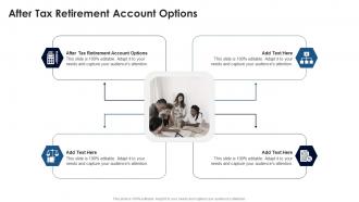 After Tax Retirement Account Options In Powerpoint And Google Slides Cpb