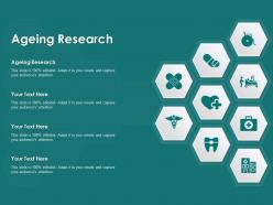 Ageing research ppt powerpoint presentation file skills
