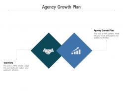 Agency growth plan ppt powerpoint presentation inspiration slide cpb