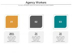 Agency workers ppt powerpoint presentation layouts templates cpb
