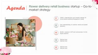 Agenda Flower Delivery Retail Business Startup Go To Market Strategy GTM SS V