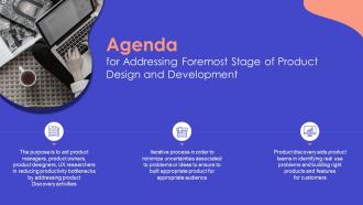 Agenda For Addressing Foremost Stage Of Product Design And Development Ppt Tips