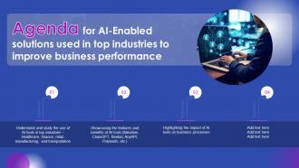 Agenda For Ai Enabled Solutions Used In Top Industries To Improve Business Performance AI SS V