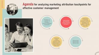Agenda For Analyzing Marketing Attribution Touchpoints For Effective Customer Management