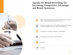 Agenda for brand stretching for increasing competitive advantage and brand awareness ppt powerpoint icon