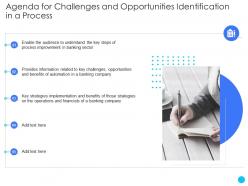 Agenda for challenges and opportunities identification in a process ppt themes