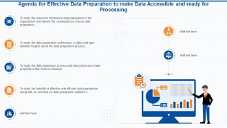 Agenda for effective data preparation to make data accessible and ready for processing