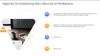 Agenda For Employing New Recruits At Workplace