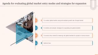 Agenda For Evaluating Global Market Entry Modes And Strategies For Expansion