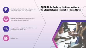 Agenda For Exploring The Opportunities In The Global Industrial Internet Of Things Market
