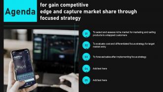 Agenda For Gain Competitive Edge And Capture Market Share Through Focused Strategy