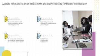 Agenda For Global Market Assessment And Entry Strategy For Business Expansion