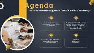 Agenda For Go To Market Strategy For B2c And B2c Business And Startups