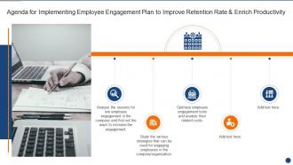 Agenda For Implementing Employee Engagement Plan To Improve Retention Rate And Enrich Productivity