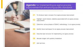 Agenda For Implementing Six Sigma Process Improvement For Enhancing Quality Standards