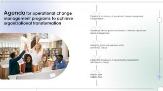 Agenda For Operational Change Management Programs To Achieve Organizational Transformation