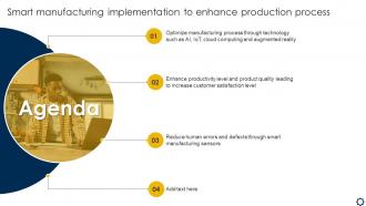 Agenda For Smart Manufacturing Implementation To Enhance Production Process