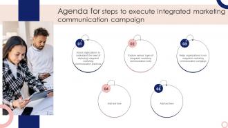 Agenda For Steps To Execute Integrated Marketing Communication Campaign MKT SS V