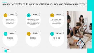 Agenda For Strategies To Optimize Customer Journey And Enhance Engagement