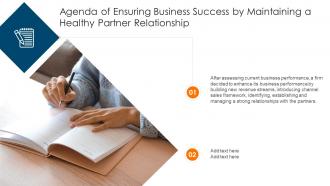 Agenda Of Ensuring Business Success By Maintaining A Healthy Partner Relationship