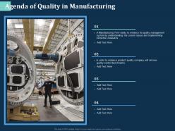 Agenda of quality in manufacturing wants ppt powerpoint presentation file graphics download
