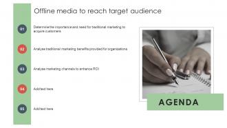 Agenda Offline Media To Reach Target Audience