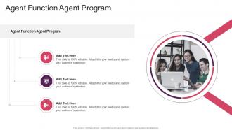 Agent Function Agent Program In Powerpoint And Google Slides Cpb