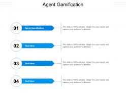 Agent gamification ppt powerpoint presentation slides picture cpb