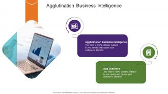 Agglutination Business Intelligence In Powerpoint And Google Slides Cpb