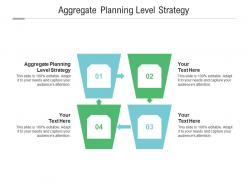 Aggregate planning level strategy ppt powerpoint presentation styles topics cpb