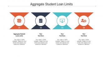 Aggregate student loan limits ppt powerpoint presentation show inspiration cpb