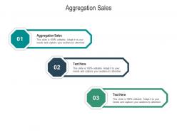 Aggregation sales ppt powerpoint presentation ideas model cpb