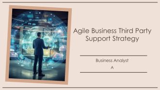 Agile Business Third Party Support Strategy PPT Example AT