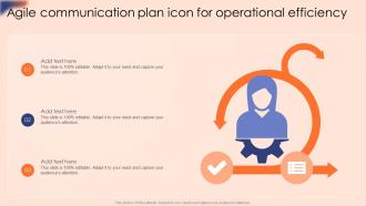 Agile Communication Plan Icon For Operational Efficiency