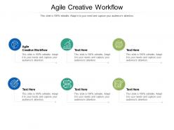 Agile creative workflow ppt powerpoint presentation infographics slides cpb