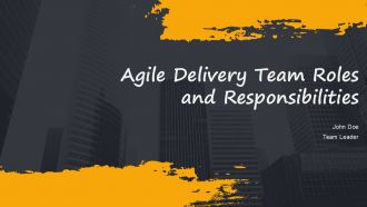 Agile Delivery Team Roles And Responsibilities PPT Slides AT