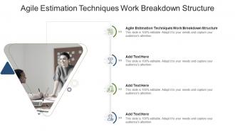 Agile Estimation Techniques Work Breakdown Structure In Powerpoint And Google Slides Cpb