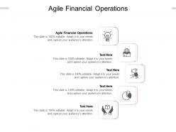 Agile financial operations ppt powerpoint presentation outline themes cpb