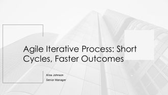 Agile Iterative Process Short Cycles Faster Outcomes PPT Sample AT