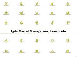 Agile market management icons slide ppt powerpoint presentation styles infographic
