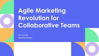 Agile Marketing Revolution For Collaborative Teams PPT Designs AT