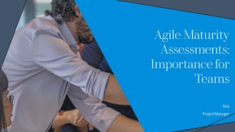 Agile Maturity Assessments Importance For Teams PPT Mockup AT