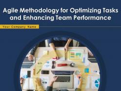 Agile methodology for optimizing tasks and enhancing team performance powerpoint presentation slides