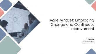Agile Mindset Embracing Change And Continuous Improvement PPT Example AT
