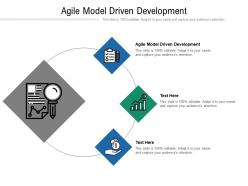 Agile model driven development ppt powerpoint presentation inspiration deck cpb