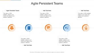 Agile Persistent Teams In Powerpoint And Google Slides Cpb